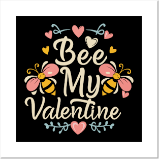 Bee my valentine Posters and Art